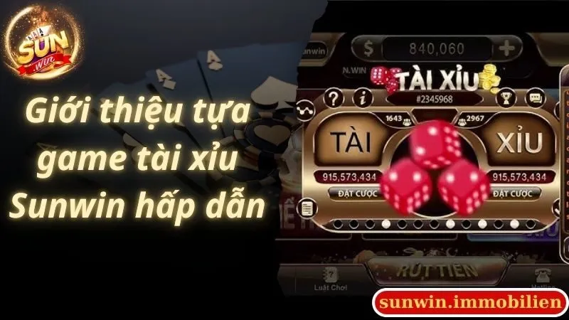 Giới thiệu tựa game tài xỉu Sunwin hấp dẫn